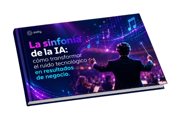 Portada del eBook de Axity: La sinfonía de la IA, cómo transformar el ruido tecnológico en resultados de negocio.